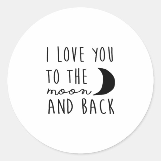 I Love You To The Moon And Back Heartfelt Minimal  ラウンドシール (正面)