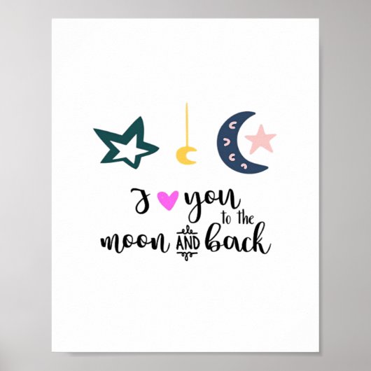 I Love You To The Moon And Back Heartfelt Timeless ポスター (正面)