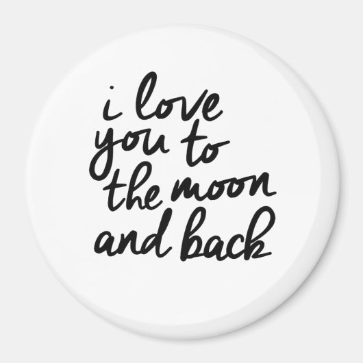 I Love You To The Moon And Back Inspirational Quot マグネット (正面)