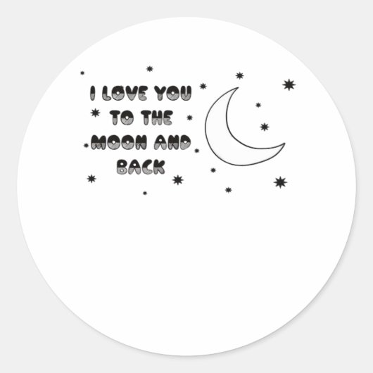 I Love You To The Moon And Back Sweet Timeless Sty ラウンドシール (正面)
