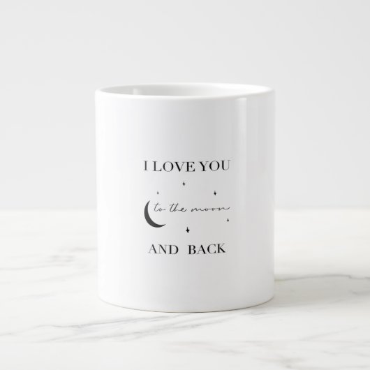 I Love You To The Moon And Back Thoughtful Design  ジャンボコーヒーマグカップ (正面)