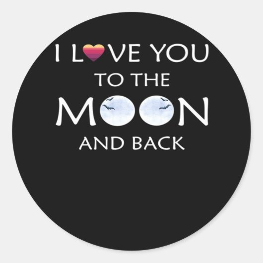 I Love You To The Moon And Back Thoughtful Style  ラウンドシール (正面)