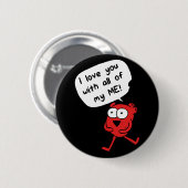 I Love You With All My Me – Cute Valentine 缶バッジ (正面&裏面)
