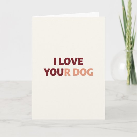 I Love Your Dog Card カード (正面)