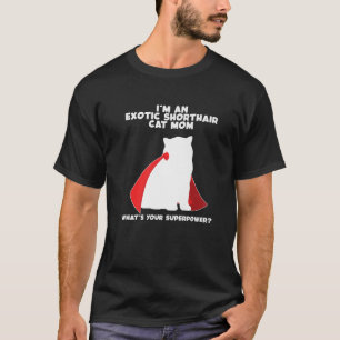 I mキャットマザーウーマンスーパーパワーエキゾチックC Tシャツ