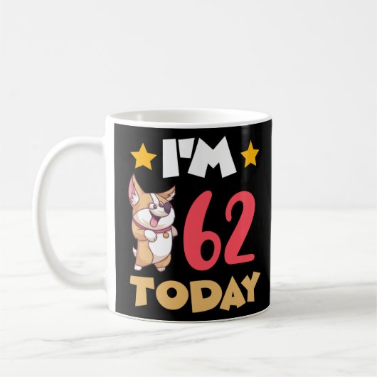 I m 62 Today コーヒーマグカップ (左)