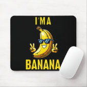 I’m A Banana Funny Cartoon Humor Design  マウスパッド (マウス)