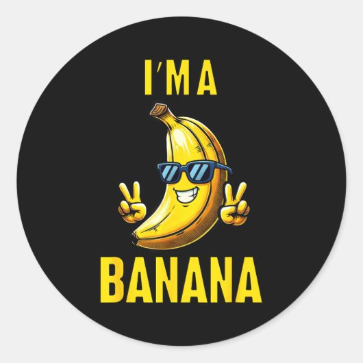 I’m A Banana Funny Cartoon Humor Design  ラウンドシール (正面)