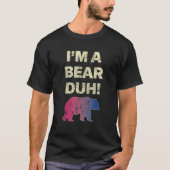 I m A Bear Duh Bisexual Pride Month Tシャツ (正面)