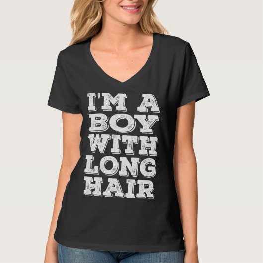 I m A Boy With Long Hair Humor Sayings 1 Tシャツ (正面)