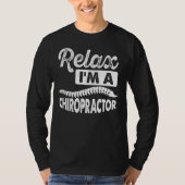 I m A Chiropractor Expert Chiropractic Assistant G Tシャツ (正面)