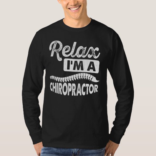 I m A Chiropractor Expert Chiropractic Assistant G Tシャツ (正面)