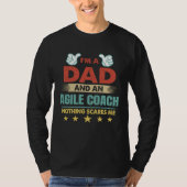I m A Dad And An Agile Coach Nothing Scares Me Tシャツ (正面)