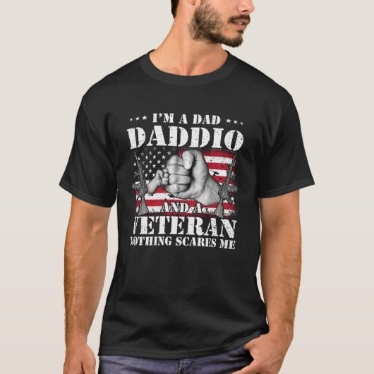 I m A Dad Daddio And A Veteran Nothing Scares Me F Tシャツ (正面)