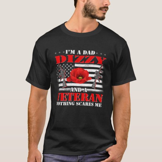 I m A Dad Dizzy And A Veteran Nothing Scares Me Fl Tシャツ (正面)