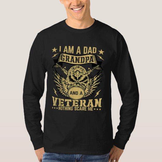 I M A Dad Grandpa And A Veteran Nothing Scares Me  Tシャツ (正面)