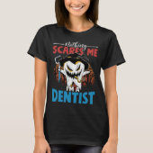 I m A Dentist  Dental Assistant Orthodontist Graph Tシャツ (正面)