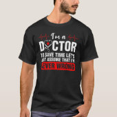 I m A Doctor Medical School Students Doctors Graph Tシャツ (正面)