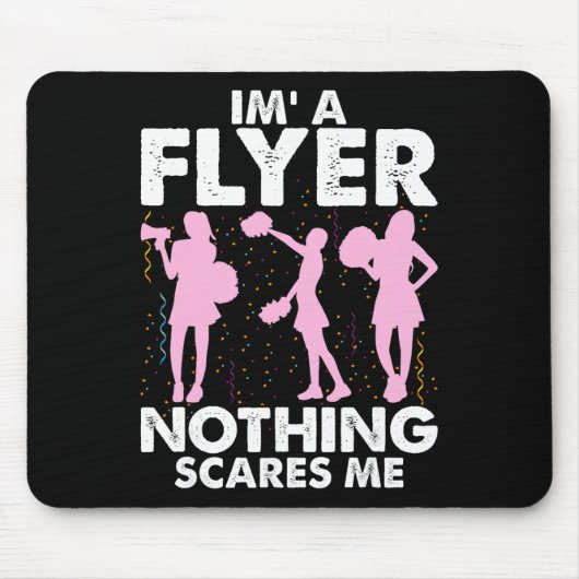I’m A Flyer Nothing Scares Me Cheer Cheerleading C マウスパッド (正面)