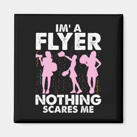 I’m A Flyer Nothing Scares Me Cheer Cheerleading C マグネット (正面)