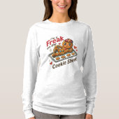 I’m A Freak on the Cookie Sheet | Funny Tシャツ (正面)