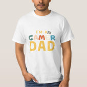 I´M A GAMER DAD Tシャツ (正面)