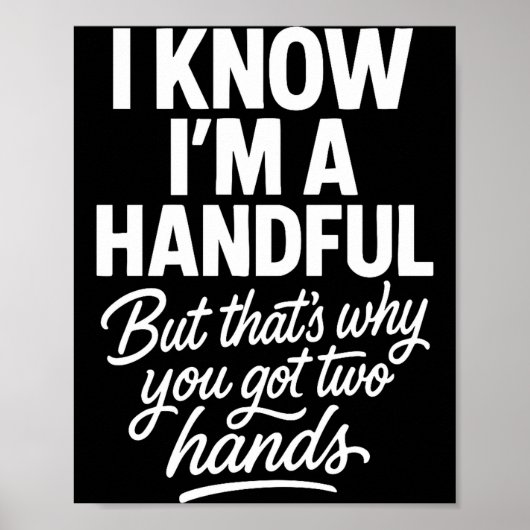 I’m A Handful Funny Sy Hands Quote Bold Flirty Wom ポスター (正面)