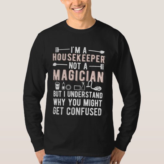 I m A Housekeeper Appreciation Housekeeping Week   Tシャツ (正面)