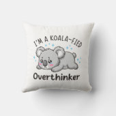 I’m A Koala-fied Overthinker - Cute Sad Koala クッション (裏面)