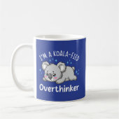 I’m A Koala-fied Overthinker - Cute Sad Koala コーヒーマグカップ (左)