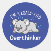 I’m A Koala-fied Overthinker - Cute Sad Koala ラウンドシール (正面)