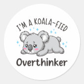 I’m A Koala-fied Overthinker - Cute Sad Koala ラウンドシール (正面)