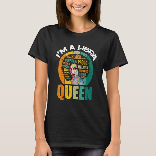 I m A Libra Queen Melanin Black Women Horoscope Tシャツ (正面)