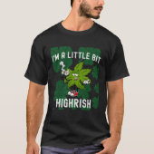I m A Little Bit Highrish Unique Saint Patricks Da Tシャツ (正面)
