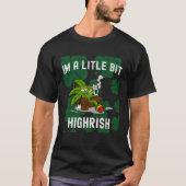 I m A Little Bit Highrish Unique Saint Patricks Da Tシャツ (正面)