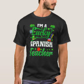 I M A Lucky Spanish Teacher Funny St Patrick S Day Tシャツ (正面)