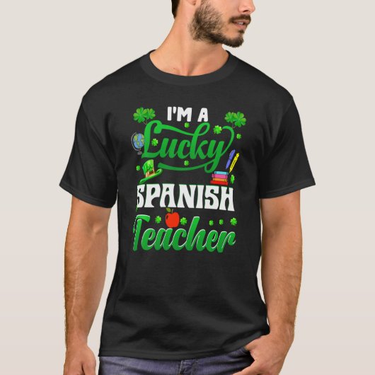 I M A Lucky Spanish Teacher Funny St Patrick S Day Tシャツ (正面)