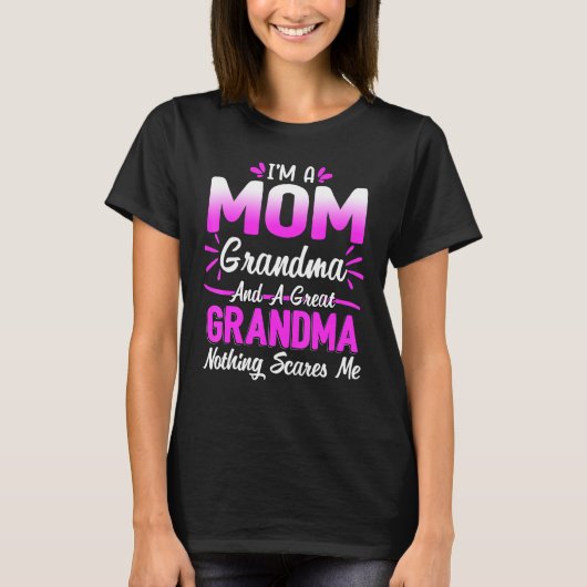 I m A Mom Grandma Nothing Scares Me Cute Mother s Tシャツ (正面)