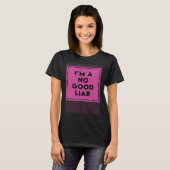 I m A No Good Liar Shaming Word Tシャツ (正面フル)