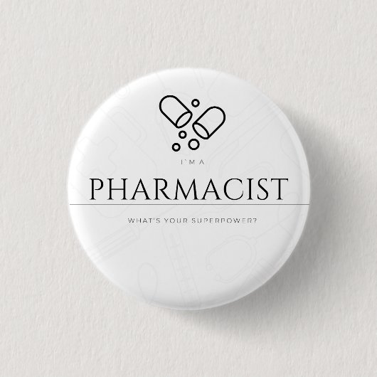 I’m a pharmacist. What’s your superpower? 缶バッジ (正面)