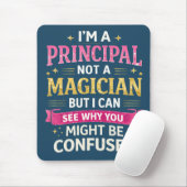 I’m a Principal, Not a Magician | Funny School マウスパッド (マウス)