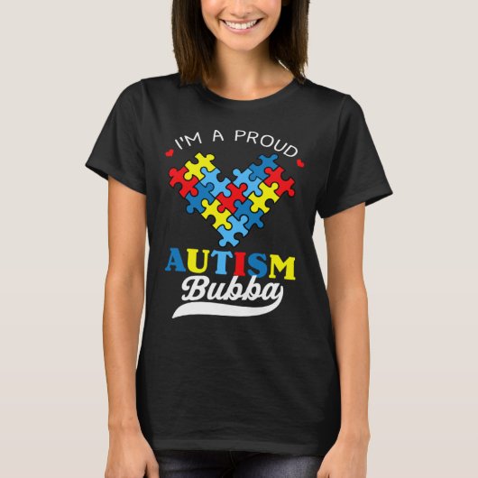I m A Proud Bubba Autism Awareness Heart Autistic  Tシャツ (正面)