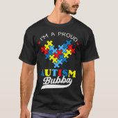 I m A Proud Bubba Autism Awareness Heart Autistic  Tシャツ (正面)