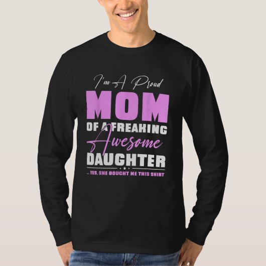 I m A Proud Mom  From Daughter  Mothers Day Tシャツ (正面)
