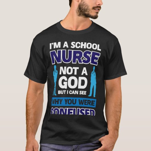 I´m A School Nurse Not A God Tシャツ (正面)