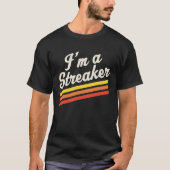 I m A Streaker Run Streak Running Streak Runner Tシャツ (正面)