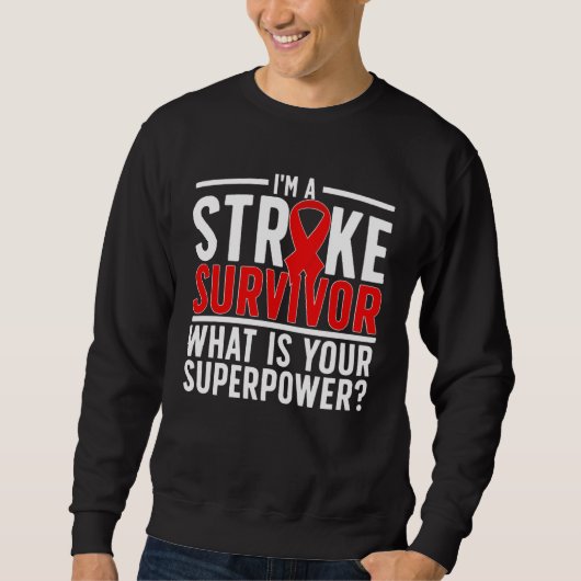 I m A Stroke Survivor Stroke Awareness Month スウェットシャツ (正面)