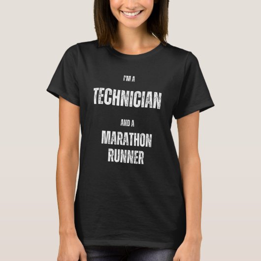 I m a Technician and a Marathon Runner Tシャツ (正面)