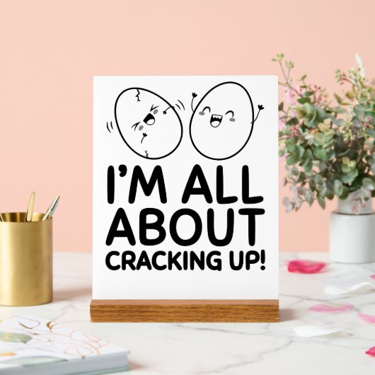 I’m All About Cracking Up Funny Egg Desk Sign アクリルサイン (ウェディング)