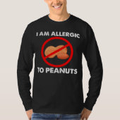 I m Allergic To Peanuts Peanuts Allergy Costumes Tシャツ (正面)